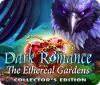 Dark Romance: The Ethereal Gardens Collector's Edition juego
