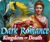 Dark Romance: Kingdom of Death juego