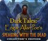 Dark Tales: Edgar Allan Poe's Speaking with the Dead Collector's Edition juego