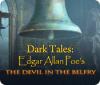 Dark Tales: Edgar Allan Poe's The Devil in the Belfry juego