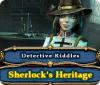 Detective Riddles: Sherlock's Heritage juego