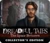 Dreadful Tales: The Space Between Collector's Edition juego