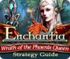 Enchantia: Wrath of the Phoenix Queen Strategy Guide juego