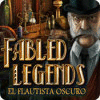 Fabled Legends: El Flautista Oscuro juego