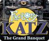 Factory Katz: The Grand Banquet juego