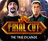 Final Cut: The True Escapade juego