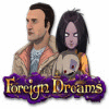 Foreign Dreams juego