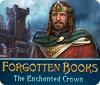 Forgotten Books: The Enchanted Crown juego
