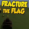 Fracture The Flag juego
