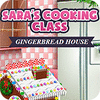 Sara's Cooking — Gingerbread House juego
