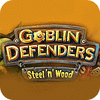 Goblin Defenders: Battles of Steel 'n' Wood juego