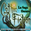 Gothic Fiction: La Saga Oscura Edición Coleccionista juego