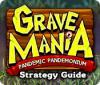 Grave Mania: Pandemic Pandemonium Strategy Guide juego