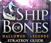 Hallowed Legends: Ship of Bones Strategy Guide juego