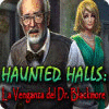 Haunted Halls: La Venganza del Dr. Blackmore juego