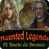 Haunted Legends: El Jinete de Bronce juego