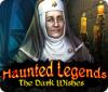 Haunted Legends: The Dark Wishes juego