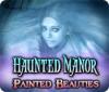 Haunted Manor: Painted Beauties Collector's Edition juego