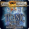 Hidden Mysteries: The Fateful Voyage - Titanic juego