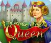 In Service of the Queen juego