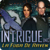 Intrigue Inc: La Fuga De Raven juego