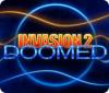 Invasion 2: Doomed juego