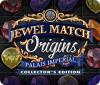 Jewel Match Origins: Palais Imperial Collector's Edition juego