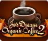 Jo's Dream Organic Coffee 2 juego