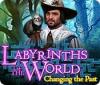 Labyrinths of the World: Changing the Past juego