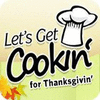 Let's Get Cookin' for Thanksgivin' juego