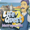 Life Quest® 2: Metropoville juego