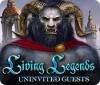 Living Legends: Uninvited Guests juego