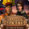 Millennium Secrets: El Collar de Roxana juego