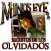 Mind's Eye: Secretos de los Olvidados juego