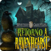 Mystery Case Files: Retorno a Ravenhearst juego