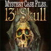 Mystery Case Files: The 13th Skull juego