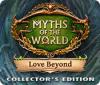 Myths of the World: Love Beyond Collector's Edition juego