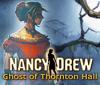 Nancy Drew: Ghost of Thornton Hall juego