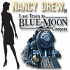 Nancy Drew - Last Train to Blue Moon Canyon juego