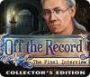Off the Record: The Final Interview Collector's Edition juego