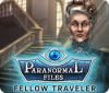 Paranormal Files: Fellow Traveler juego