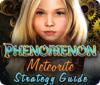 Phenomenon: Meteorite Strategy Guide juego