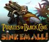 Pirates of Black Cove: Sink 'Em All! juego