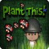 Plant This! juego