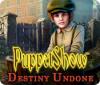 PuppetShow: Títere del Destino juego