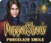 PuppetShow: Porcelain Smile juego