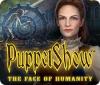 PuppetShow: The Face of Humanity juego