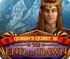 Queen's Quest III: End of Dawn juego