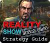 Reality Show: Fatal Shot Strategy Guide juego