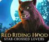 Red Riding Hood: Star-Crossed Lovers juego